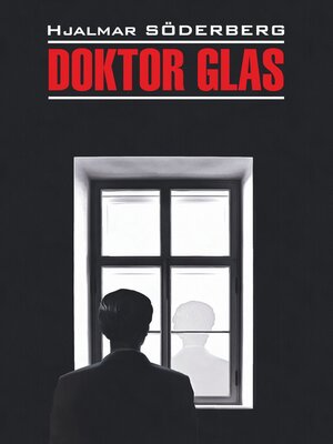 cover image of Доктор Глас. Серьезная игра / Doktor Glas. Den allvarsamma leken. Книга для чтения на шведском языке
